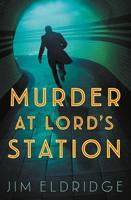 Murder At Lord's Station