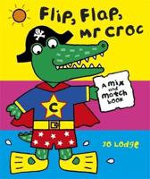 Flip, Flap, Mr Croc