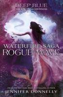 Waterfire Saga: 02: Rogue Wave