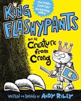 King Flashypants and the Creature from Crong. Book 2