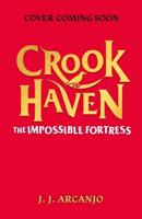 Crookhaven: The Impossible Fortress