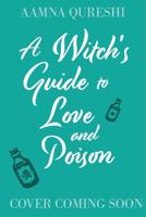 Witch's Guide to Love and Poison