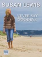 Never Say Goodbye