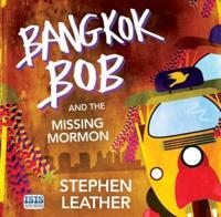 Bangkok Bob and the Missing Mormon