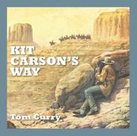 Kit Carson's Way
