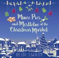 Mince Pies and Mistletoe at the Christmas Market
