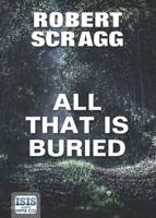 All That Is Buried