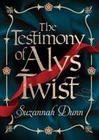 The Testimony of Alys Twist