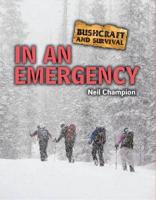 In an Emergency. Bushcraft and Survival