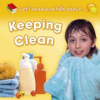 Let's Read and Talk About-- Keeping Clean