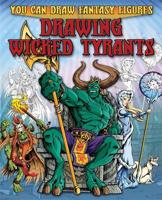 You Can Draw Fantasy Figures. Drawing Wicked Tyrants