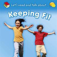Let's Read and Talk About ... Keeping Fit