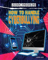 How to Handle Cyberbullying