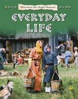 Discover the Anglo-Saxons. Everyday Life