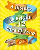 A History of Britain in ... 12 Bites of Food