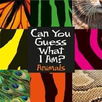 Can You Guess What I Am?. Animals