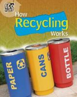 How Recycling Works