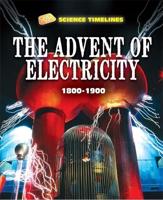 The Advent of Electricity, 1800-1900