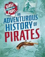 An Adventurous History of Pirates