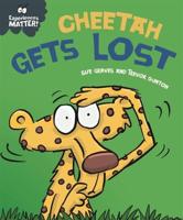 Cheetah Gets Lost