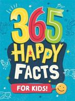 365 Happy Facts for Kids