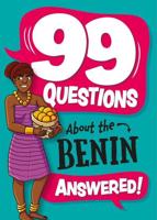 99 Questions About: The Benin