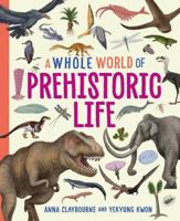 A Whole World of Prehistoric Life