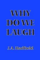 WHY DO WE LAUGH