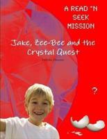 Jake, Zee-Bee and the Crystal Quest