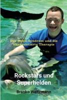 Rockstars Und Superhelden