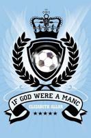 If God Were a Manc