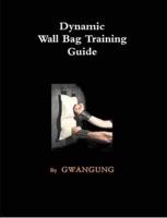 Dynamic Wall Bag Training and Techniques