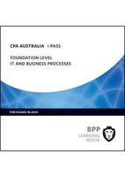 CPA Australia. Foundation Level IT and Business Processes