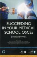 Succeeding in Your Medical School OSCEs