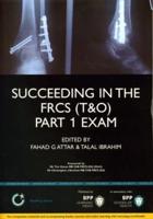 Succeeding in the FRCS (T&O) Part 1 Exam