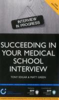 Succeeding in Your Medical School Interview