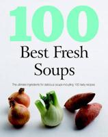 100 Best Fresh Soups