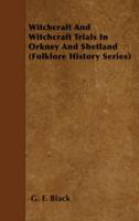 Witchcraft and Witchcraft Trails in Orkney and Shetland