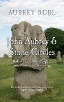 John Aubrey & Stone Circles