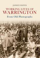 Working Lives of Warrington