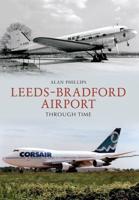 Leeds-Bradford Airport Through Time