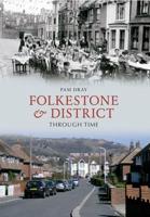 Folkestone & District Through Time