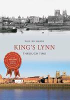 Kings Lynn Through Time