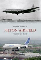 Filton Airfield Through Time