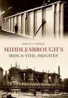 Middlesbrough's Iron & Steel Industry