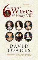 The 6 Wives of Henry VIII