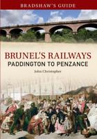 Bradshaw's Guide to Brunel's Railways. Volume One Paddington to Penzance