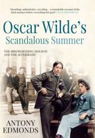 Oscar Wilde's Scandalous Summer