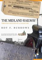 A History of the Midland Railway Through Its Artefacts