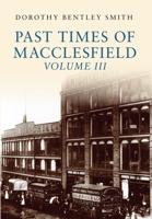 Past Times of Macclesfield. Volume 3